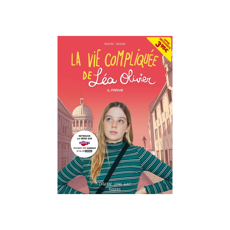 La Vie compliquée de Léa Olivier BD T01 -  offre découverte (CANAL +)