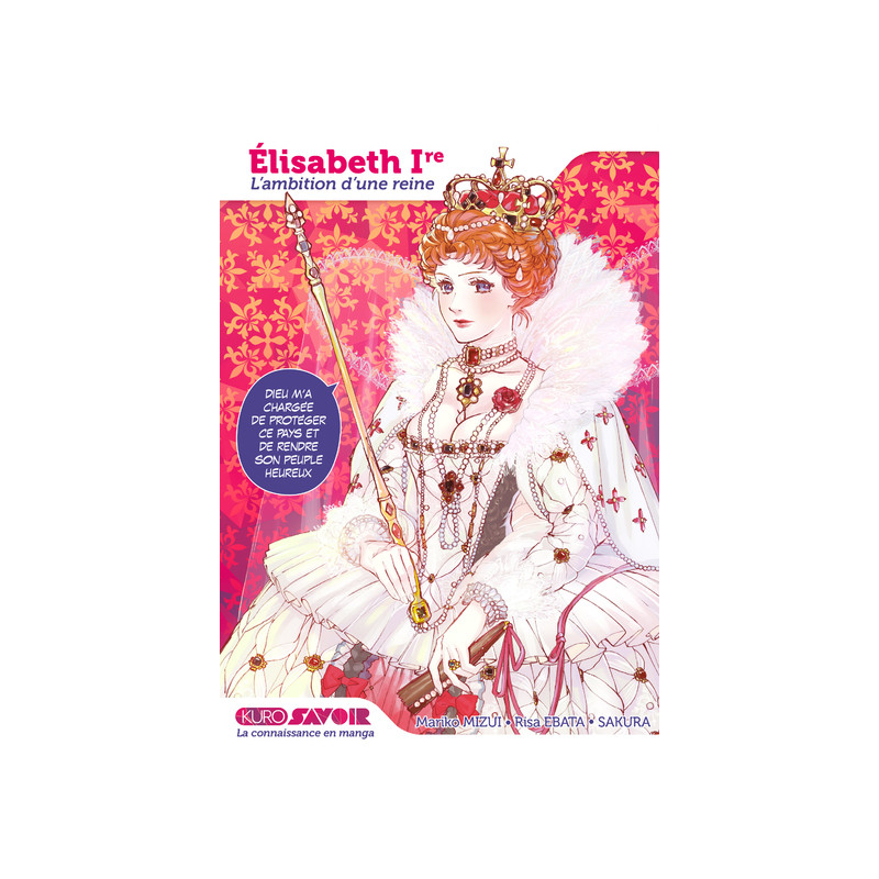 Elisabeth Ire, l'ambition d'une reine