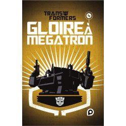 The Transformers : Gloire à...