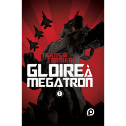 The Transformers : Gloire à...