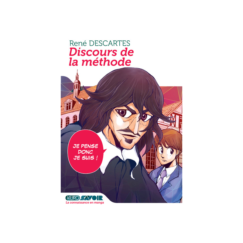 Discours de la méthode - Je pense, donc je suis !