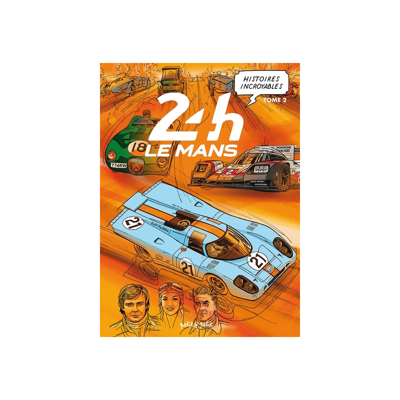 Histoires incroyables des 24h du Mans Tome 2