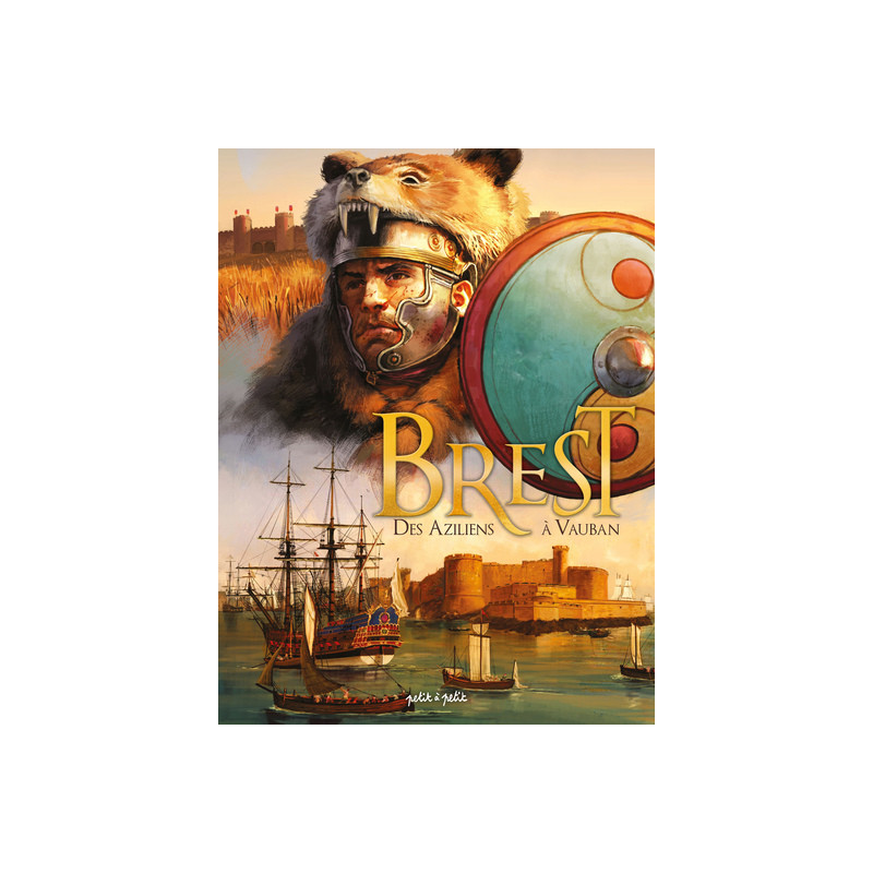Brest Tome 1, Des Aziliens à Vauban
