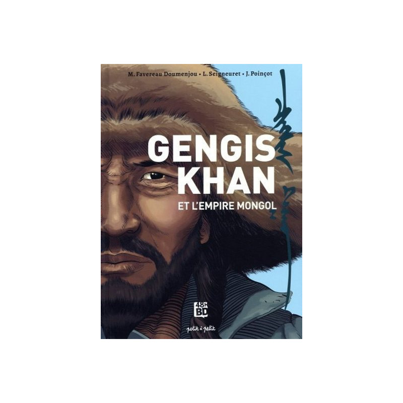 Gengis Khan et l'empire Mongol