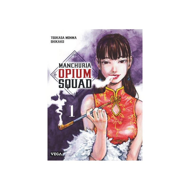 Manchuria Opium Squad - Tome 1
