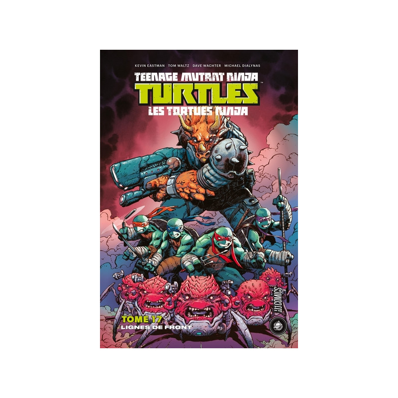 Les Tortues Ninja - TMNT, T17 : Lignes de front