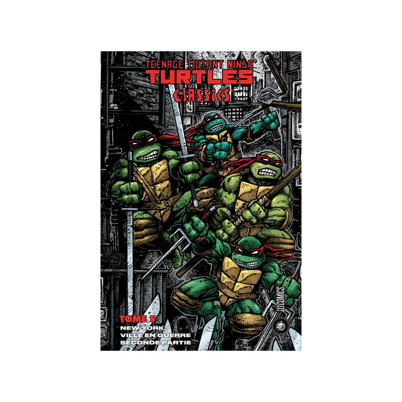 Les Tortues Ninja - TMNT Classics, T5 : New York, Ville en guerre, seconde partie
