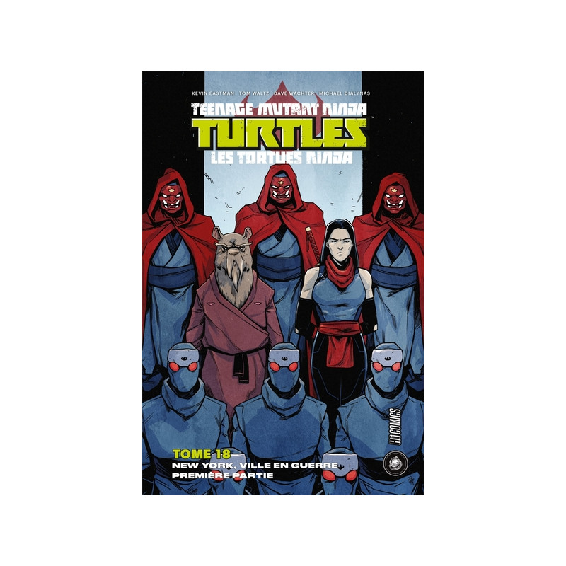 Les Tortues Ninja - TMNT, T18 : New York Ville en guerre - Première partie