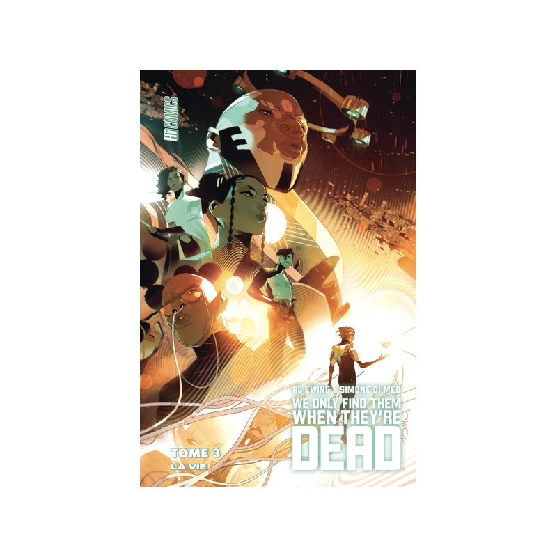 We Only Find Them When They're Dead, T3 : La Vie