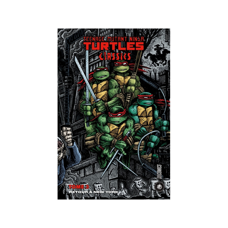 Les Tortues Ninja - TMNT Classics, T3 : Retour à New York