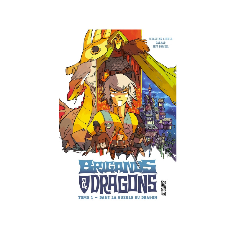 Brigands et Dragons, T1 : Dans la gueule du Dragon