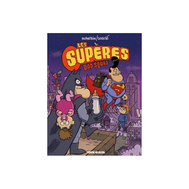 Les Supères - Tome 01 - Dad Squad