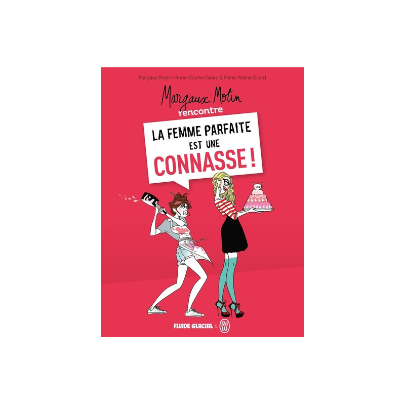 Margaux Motin rencontre la Femme parfaite est une connasse ! - Tome 01