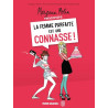 Margaux Motin rencontre la Femme parfaite est une connasse ! - Tome 01