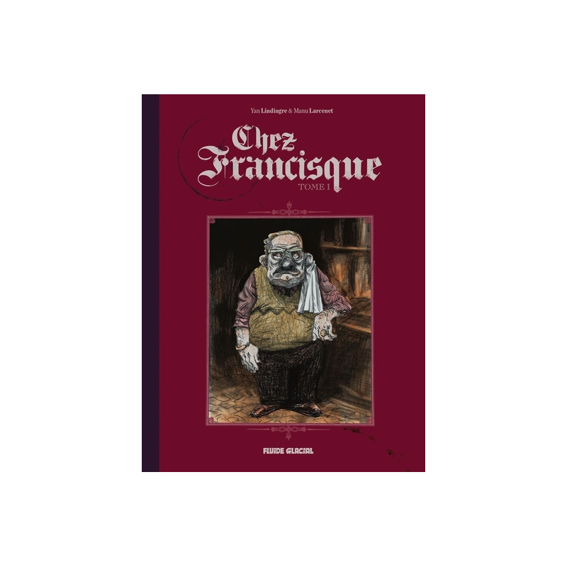 Chez Francisque - Tome 01