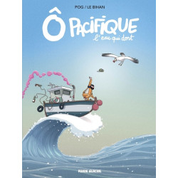 Ô Pacifique - Tome 01 -...