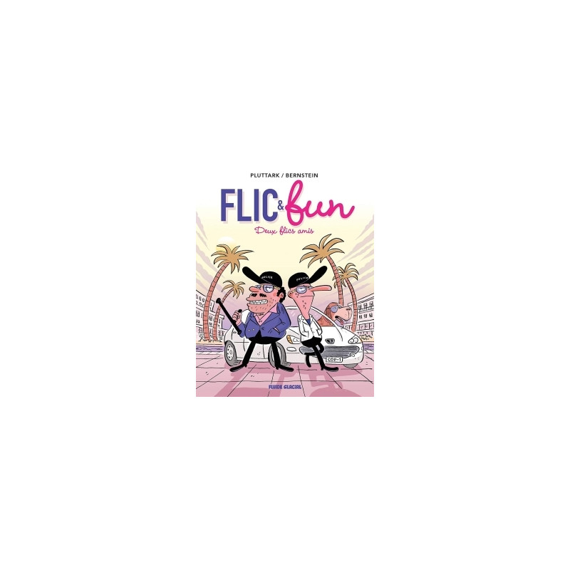 Flic & Fun - Tome 02