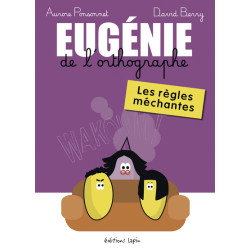Eugénie de l'orthographe,...