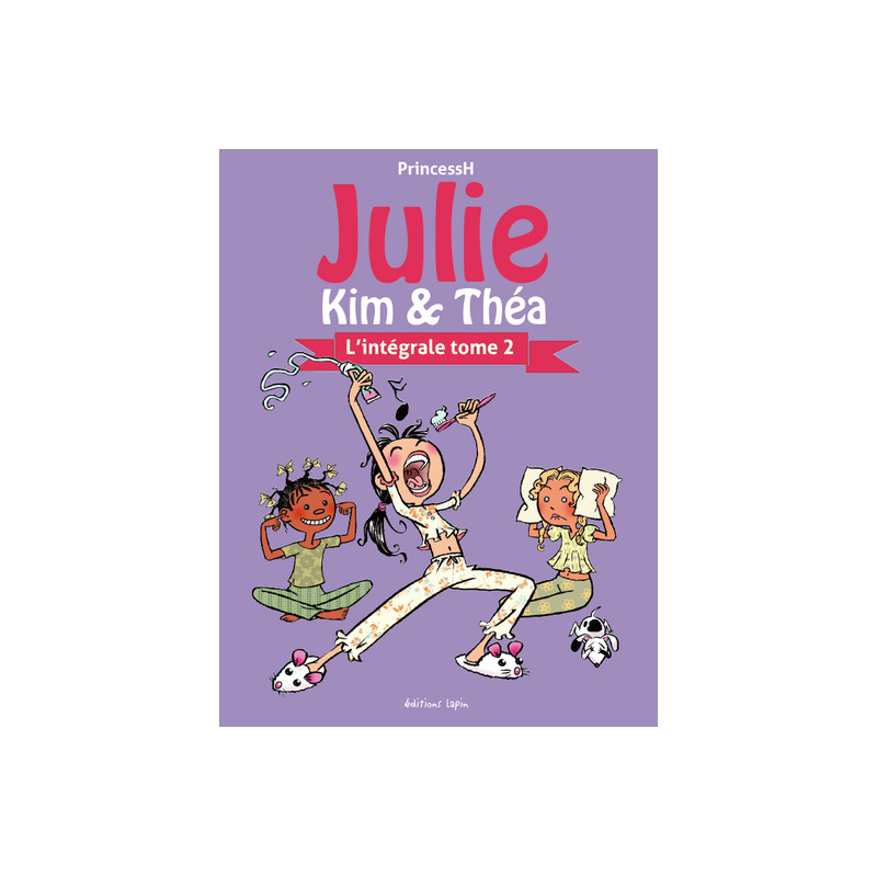 Julie, Kim et Théa - Intégrale T02