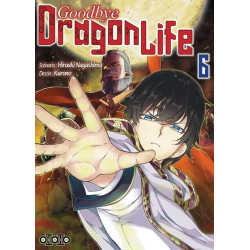 Goodbye Dragon Life - Tome 06