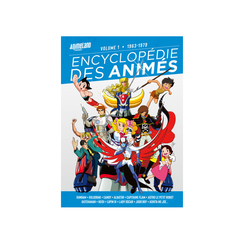 Encyclopédie des Animés 1 de 1963 à 1979