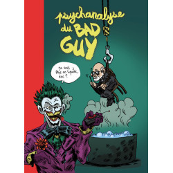 Psychanalyse du bad guy