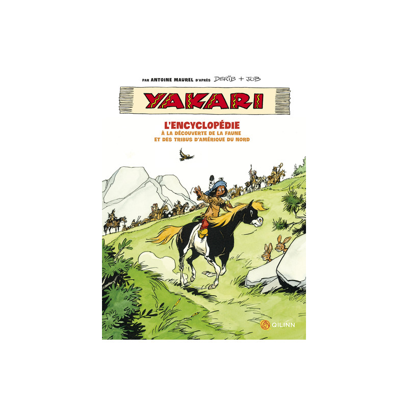 Yakari, l'encyclopédie : A la découverte de la faune et des tribus d'Amérique
