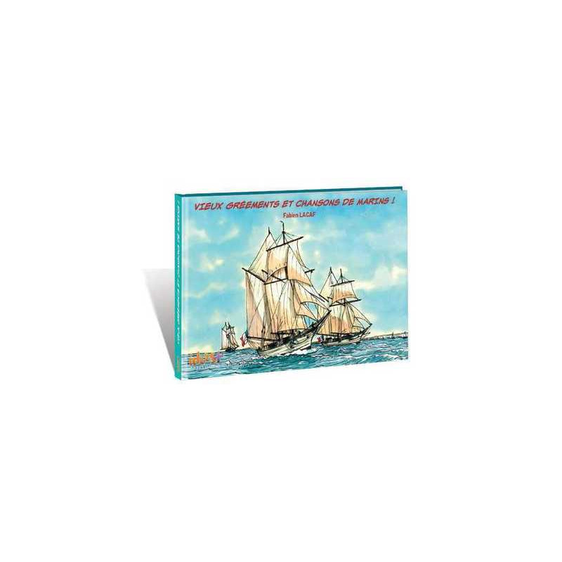 Vieux grééments et chansons de marins