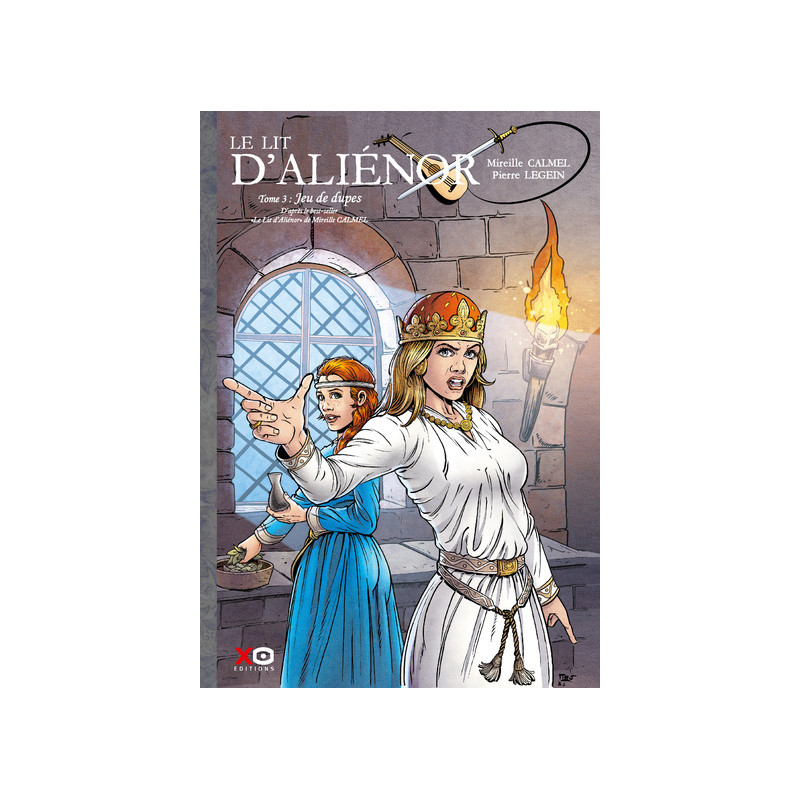 Le lit d'Aliénor - Tome 3 Jeux de dupes