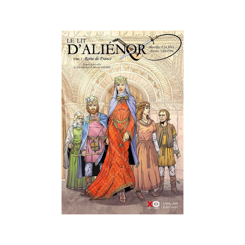 Le lit d'Aliénor : Reine de France
