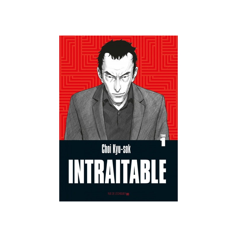 Intraitable – Tome 1