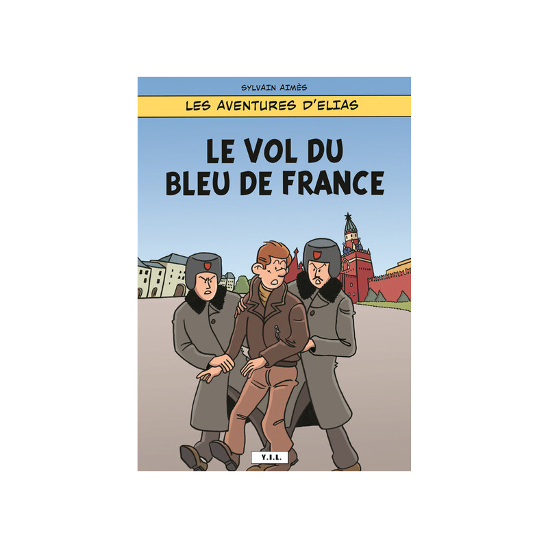 Les Aventures d'Elias - LeVol du Bleu de France