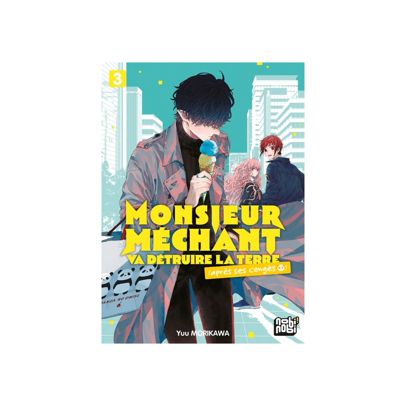 Monsieur Méchant va détruire la terre (après ses congés) T03