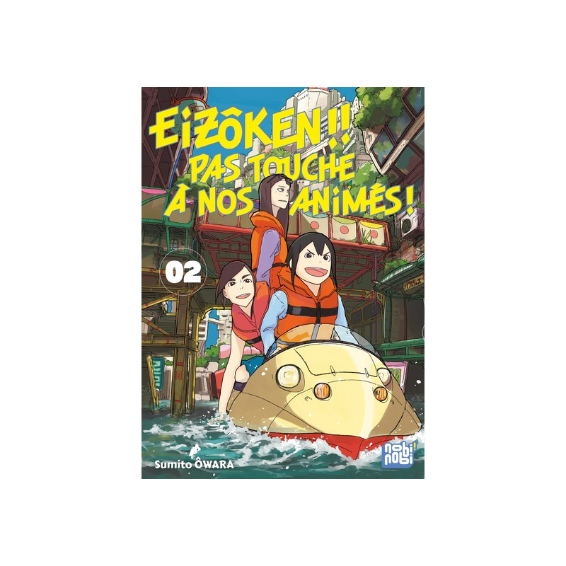 Eizôken !! Pas touche à nos animés ! T02