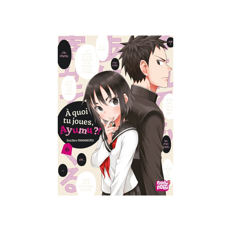 A quoi tu joues, Ayumu ?! T06