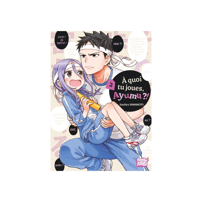 A quoi tu joues, Ayumu ?! T02