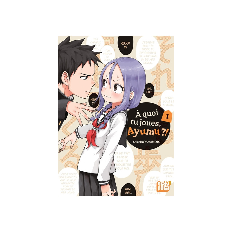 A quoi tu joues, Ayumu ?! T01