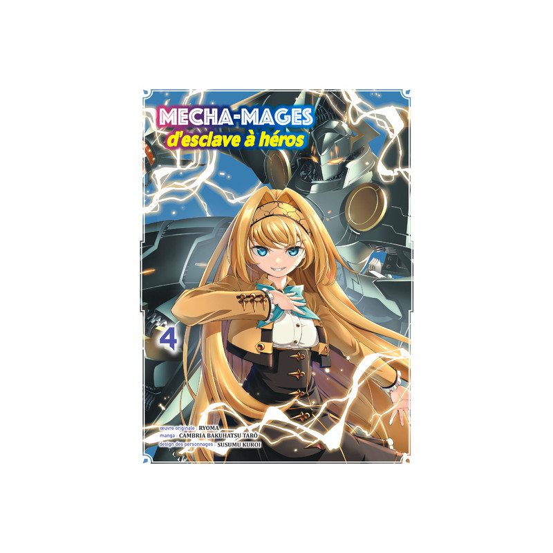 Mecha-mages d'esclave à héros T04