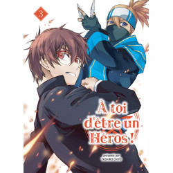 A toi d'être un héros ! T03
