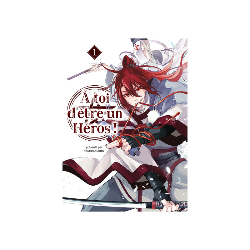 A toi d'être un héros ! T01