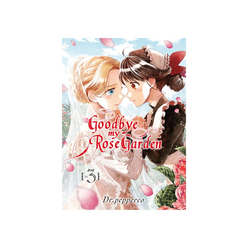 Goodbye my rose garden T03