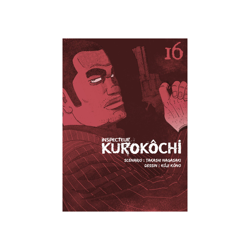 Inspecteur Kurokôchi T16 - Tome 16