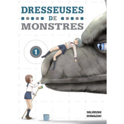 Dresseuses de monstres T01