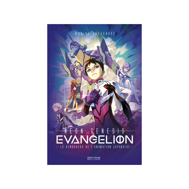 Evangelion - Le renouveau de l'animation japonaise