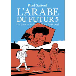 L'Arabe du futur - volume 5...