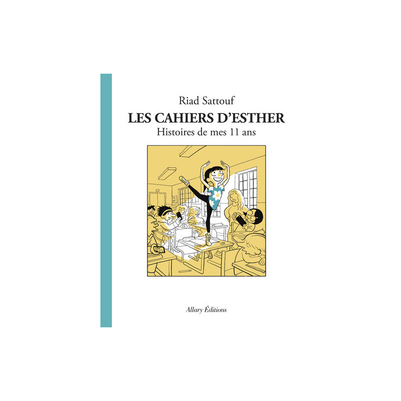 Les Cahiers d'Esther - tome 2 Histoires de mes 11 ans