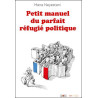 Petit manuel du parfait réfugié politique