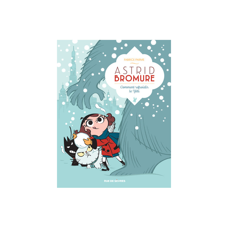 Astrid Bromure T5 : Comment refroidir le Yéti