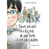Sans aller à l'école, je me suis fait des amis - Intégrale