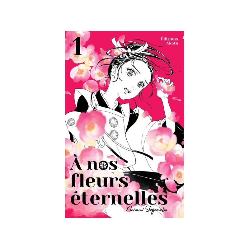 A nos fleurs éternelles - tome 1